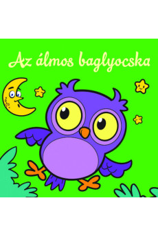 Az álmos baglyocska - Állati kalandok - Szivacskönyv