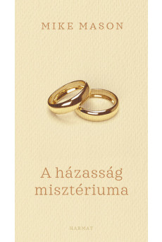 A házasság misztériuma - Elmélkedések a csodáról