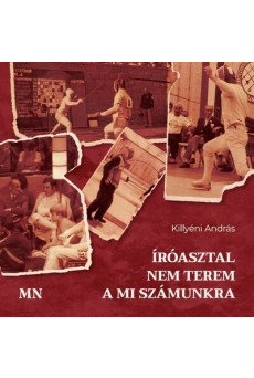 Íróasztal nem terem a mi számunkra