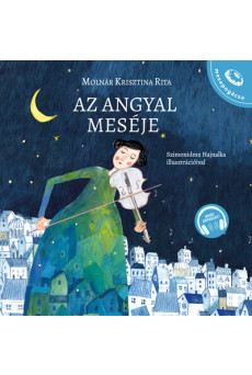 Az angyal meséje - Hanganyaggal - Mesepogácsa