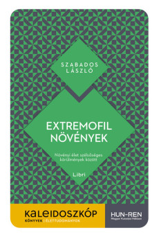 Extremofil növények - Növényi élet szélsőséges körülmények között - Kaleidoszkóp Könyvek