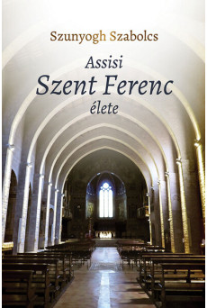 Assisi Szent Ferenc élete