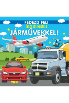 Érezd jól magad a járművekkel!