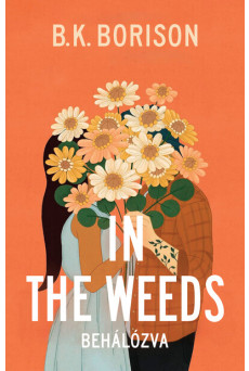 In the Weeds – Behálózva - Lovelight Farm 2.