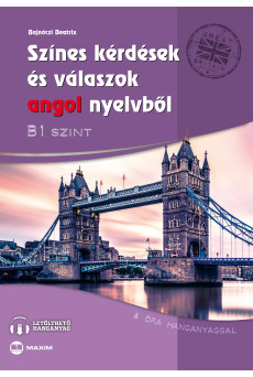 Színes kérdések és válaszok angol nyelvből – B1 szint (letölthető hanganyaggal)