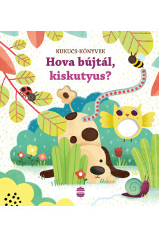 Hova bújtál, kiskutyus? - Kukucs-könyvek (új kiadás)
