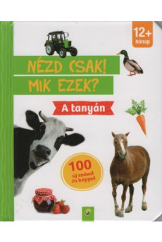Nézd csak! Mik ezek? - A tanyán