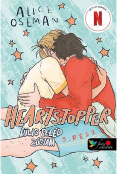 Heartstopper - Fülig beléd zúgtam - Szívdobbanás 5. (képregény)