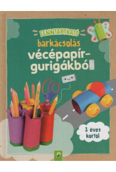 Fenntartható barkácsolás vécépapír-gurigákból