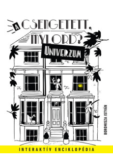 A Csengetett, Mylord? Univerzum