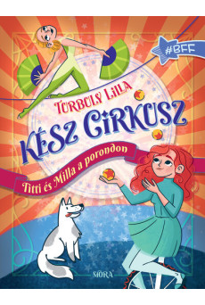 Kész cirkusz! - Titti és Milla a porondon