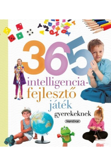 365 intelligenciafejlesztő játék gyerekeknek (új kiadás)