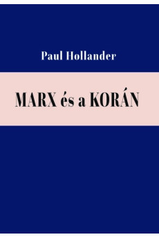 Marx és a Korán - Válogatott tanulmányok