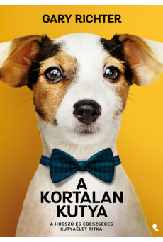 A kortalan kutya - A hosszú és egészséges kutyaélet titka
