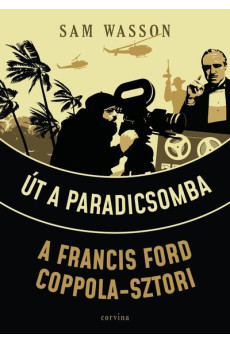 Út a Paradicsomba - A Francis Ford Coppola-sztori