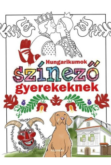 Hungarikumok színező 6-10 éveseknek