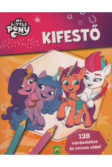 My Little Pony: Kifestő - 128 varázslatos és színes oldal