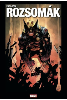 Én vagyok Rozsomák - Mi vagyunk a Marvel (képregény)