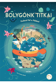 Bolygónk titkai - Fedezd fel a Földet!