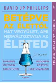 Betépve az élettől - Hat vegyület, ami megváltoztatja az életed - MAP-sorozat (e-könyv)