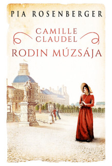 Camille Claudel - Rodin múzsája