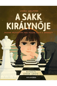 A sakk királynője - Hogyan változtatta meg Polgár Judit a játékot?