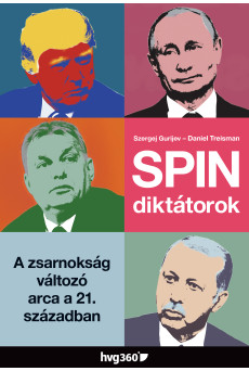 Spindiktátorok - A zsarnokság változó arca a 21. században (e-könyv)