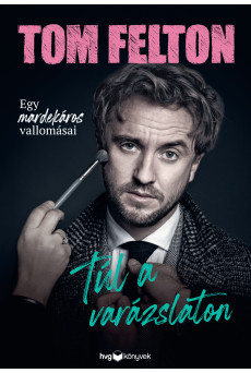 Túl a varázslaton - Egy mardekáros vallomásai (e-könyv)