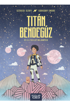 Titán Bendegúz és a zselatinlámpás