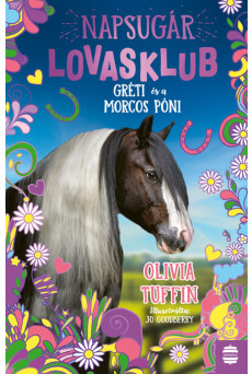 Napsugár Lovasklub 3. - Gréti és a morcos póni