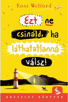 Ezt ne csináld, ha láthatatlanná válsz