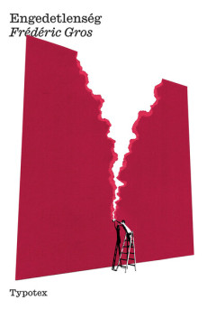 Engedetlenség - Az ellenállás filozófiája