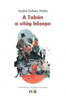 A Tabán a világ közepe (2., bővített kiadás)