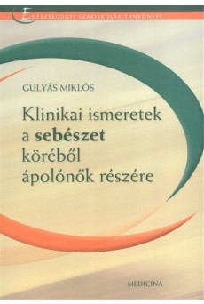 Klinikai ismeretek a sebészet köréből ápolónők részére