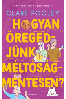 Hogyan öregedjünk méltóságmentesen?