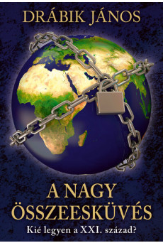 A nagy összeesküvés - Kié legyen a XXI. század? (új kiadás)
