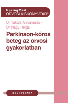Parkinson-kór az orvosi gyakorlatban - Orvosi kiskönnyvtár