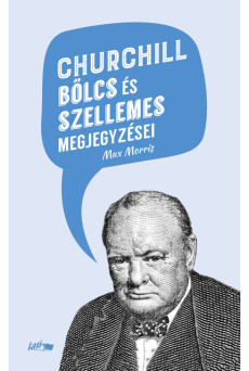 Churchill bölcs és szellemes megjegyzései