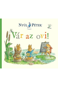 Nyúl Péter világa - Vár az ovi!