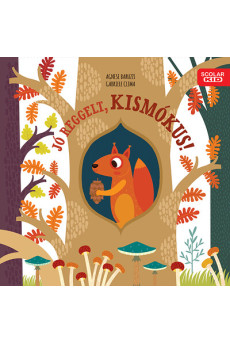 Jó reggelt, kismókus!