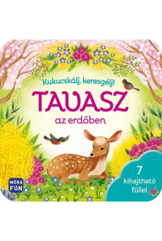 Kukucskálj, keresgélj! - Tavasz az erdőben - 7 kihajtható füllel - pop-up nélkül átalakítva