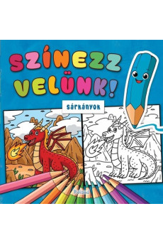 Színezz velünk! Sárkányok - Színezz velünk!