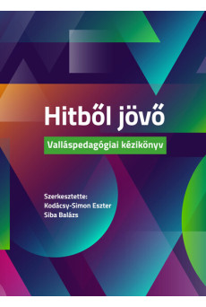 Hitből jövő - Valláspedagógiai kézikönyv