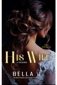 His Wife - A feleség - Dark Sovereign II.