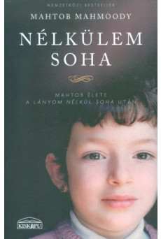 NÉLKÜLEM SOHA