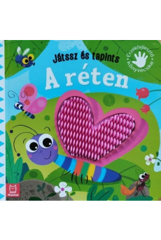 Játssz és tapints - A réten - Érzékfejlesztő könyvecske