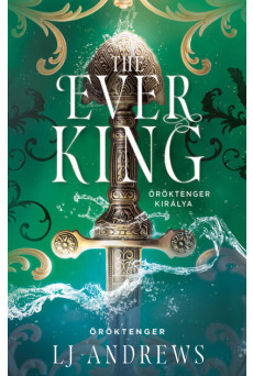 The Ever King - Öröktenger királya (éldekorált)