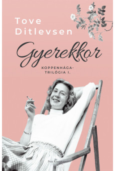 Gyerekkor - Koppenhága-trilógia I. (új kiadás)