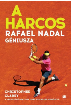 A harcos - Rafael Nadal géniusza