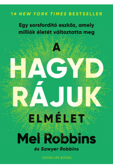 A HAGYD RÁJUK elmélet - Egy sorsfordító eszköz, amely milliók életét változtatta meg